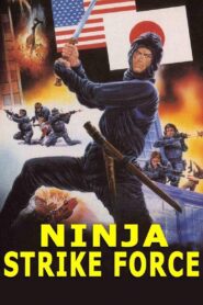 Ninja Strike Force – 1988 – Online In Netflix