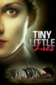 Tiny Little Lies – 2008 – Online In Netflix
