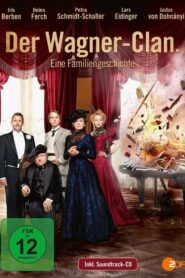 Der Wagner-Clan. Eine Familiengeschichte – 2015 – Online In Netflix