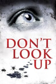 Don’t Look Up – 2009 – Online In Netflix