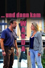 …und dann kam Wanda – 2014 – Online In Netflix