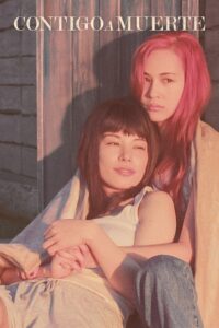 Contigo a muerte – 2021 – Online In Netflix