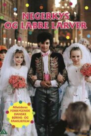 Negerkys og labre larver – 1987 – Online In Netflix