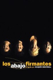 Los abajo firmantes – 2003 – Online In Netflix