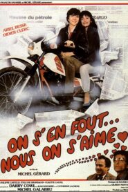 On s’en fout… nous on s’aime – 1982 – Online In Netflix