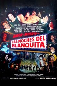 Las noches del Blanquita – 1981 – Online In Netflix