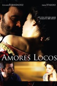 Amores locos – 2009 – Online In Netflix