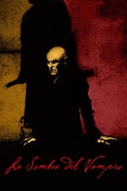 La sombra del vampiro – 2000 – Online In Netflix