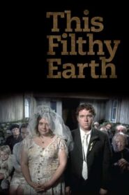 This Filthy Earth – 2001 – Online In Netflix