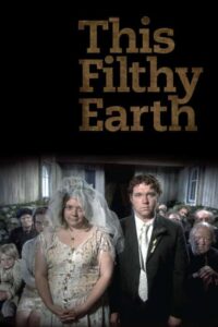 This Filthy Earth – 2001 – Online In Netflix