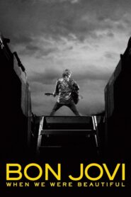 Bon Jovi | When We Were Beautiful – 2009 – Online In Netflix