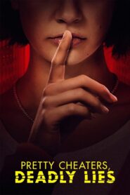 Pretty Cheaters, Deadly Lies – 2020 – Online In Netflix