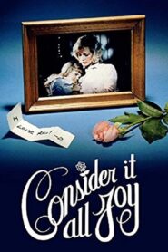Consider It All Joy – 1986 – Online In Netflix