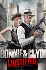 Bonnie & Clyde: Justified – 2013 – Online In Netflix