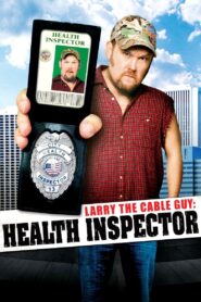 Larry the Cable Guy: Health Inspector – 2006 – Online In Netflix