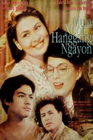Mula Noon Hanggang Ngayon – 1996 – Online In Netflix