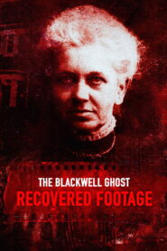 The Blackwell Ghost: Recovered Footage – 2020 – Online In Netflix