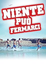 Niente può fermarci – 2013 – Online In Netflix