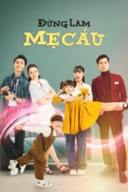 Đừng làm mẹ cáu – 2022 Online gratis free Netflix