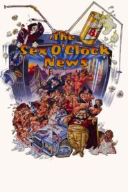 The Sex O’Clock News – 1985 – Online In Netflix