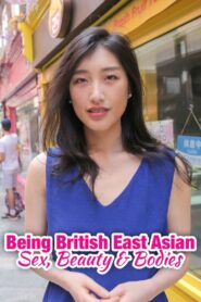 Being British East Asian: Sex, Beauty & Bodies – 2020 Online gratis free Netflix