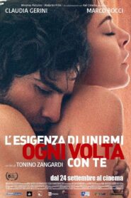 L’esigenza di unirmi ogni volta con te – 2015 – Online In Netflix
