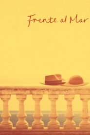 Frente al Mar – 2015 – Online In Netflix