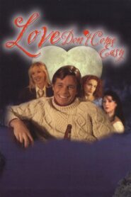 Love Don’t Come Easy – 2008 – Online In Netflix