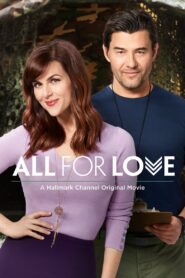 All for Love – 2017 – Online In Netflix