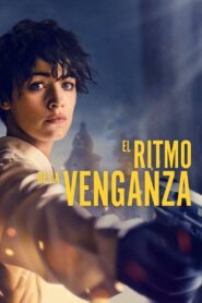 El Ritmo de la Venganza – 2020 – Online In Netflix