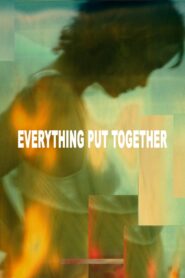 Everything Put Together – 2001 – Online In Netflix