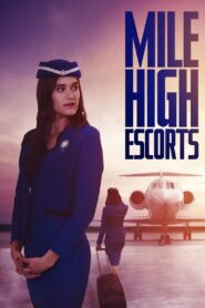 Mile High Escorts – 2020 – Online In Netflix