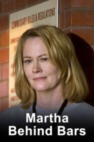 Martha behind Bars – 2005 – Online In Netflix