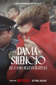 La Dama del Silencio: El caso Mataviejitas – 2023 – Online In Netflix