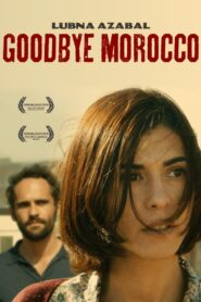 Goodbye Morocco – 2013 – Online In Netflix