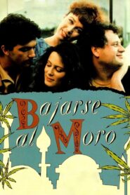 Bajarse al moro – 1989 – Online In Netflix