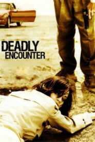 A Deadly Encounter – 2004 – Online In Netflix