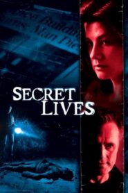 Secret Lives – 2005 – Online In Netflix
