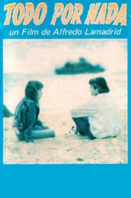 Todo por nada – 1989 – Online In Netflix