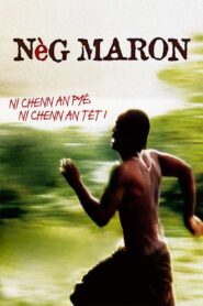 Nèg maron – 2005 – Online In Netflix