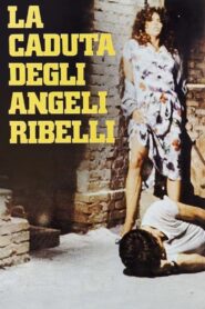 La caduta degli angeli ribelli – 1981 – Online In Netflix