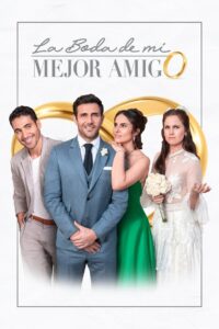 La boda de mi mejor amigo – 2019 – Online In Netflix