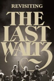 Revisiting ‘The Last Waltz’ – 2002 – Online In Netflix