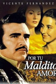Por tu maldito amor – 1990 – Online In Netflix