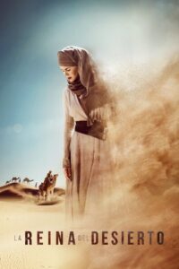 La reina del desierto – 2015 – Online In Netflix
