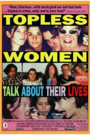 Topless Women Talk About Their Lives – 1997 – Online In Netflix