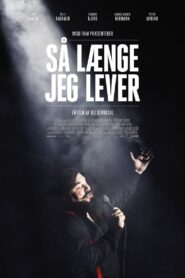 Så Længe Jeg Lever – 2018 – Online In Netflix