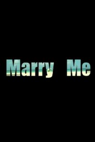 Marry Me – 2009 – Online In Netflix