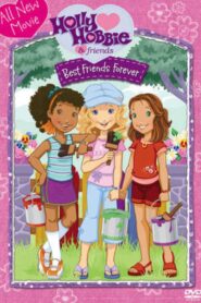 Holly Hobbie and Friends: Best Friends Forever – 2007 – Online In Netflix