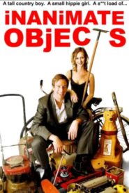 Inanimate Objects – 2009 – Online In Netflix